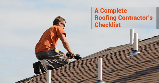 A Complete Roofing Contractor’s Checklist